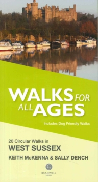 Walks for All Ages West Sussex : 20 Short Walks for All the Family