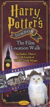 Harry Potters London the Film Location Walk : Includes Three Self-Guided Walks with Maps, Sheet map, folded Book Harry Potters London the Film Location Walk : Includes Three Self-Guided Walks with Maps, Sheet map, folded Book