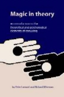 Magic in Theory : An Introduction to the Theoretical and Psychological Elements of Conjuring, Paperback Book Magic in Theory : An Introduction to the Theoretical and Psychological Elements of Conjuring, Paperback Book