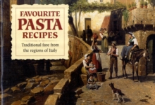 Favourite Pasta Recipes : Traditional Fare from the Regions of Italy, Paperback Book Favourite Pasta Recipes : Traditional Fare from the Regions of Italy, Paperback Book