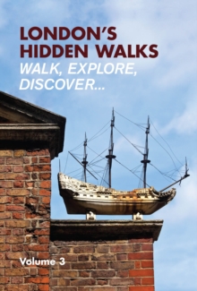 London's Hidden Walks : Volume 3, Paperback Book London's Hidden Walks : Volume 3, Paperback Book