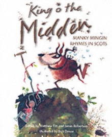 King o the Midden : Manky Mingin Rhymes in Scots, Paperback Book King o the Midden : Manky Mingin Rhymes in Scots, Paperback Book