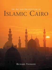 Art and Architecture of Islamic Cairo