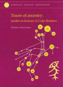 Traces of Ancestry : Studies in honour of Colin Renfrew, Hardback Book Traces of Ancestry : Studies in honour of Colin Renfrew, Hardback Book