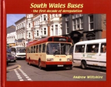 South Wales Buses : The First Decade of Deregulation, Hardback Book South Wales Buses : The First Decade of Deregulation, Hardback Book