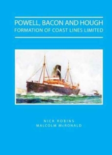 Powell Bacon and Hough - Formation of Coast Lines Ltd, Hardback Book Powell Bacon and Hough - Formation of Coast Lines Ltd, Hardback Book