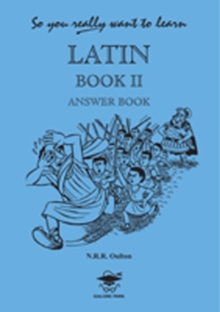So You Really Want to Learn Latin Book II Answer Book : Answer Book Book II, Paperback Book So You Really Want to Learn Latin Book II Answer Book : Answer Book Book II, Paperback Book