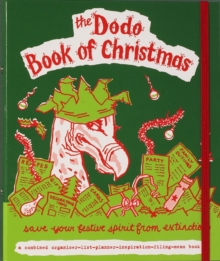 Dodo Book of Christmas : Save Your Festive Spirit from Extinction, Record book Book Dodo Book of Christmas : Save Your Festive Spirit from Extinction, Record book Book
