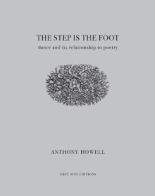 The Step Is the Foot : Dance and Its Relationship to Poetry