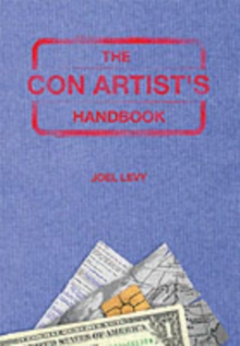 The Con Artist Handbook, Paperback Book The Con Artist Handbook, Paperback Book