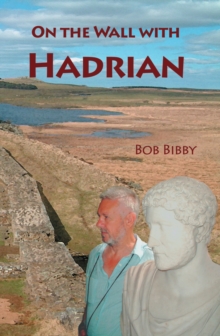 On the Wall with Hadrian, Paperback / softback Book On the Wall with Hadrian, Paperback / softback Book