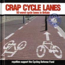 Crap Cycle Lanes, Hardback Book Crap Cycle Lanes, Hardback Book