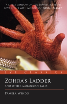 Zohra's Ladder : And Other Moroccan Tales, Paperback / softback Book Zohra's Ladder : And Other Moroccan Tales, Paperback / softback Book