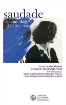 Saudade : An Anthology of Fado Poetry, Paperback / softback Book Saudade : An Anthology of Fado Poetry, Paperback / softback Book