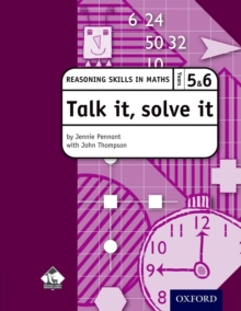 Talk it, solve it - Reasoning Skills in Maths Yrs 5 & 6 : Reasoning skills in maths, Mixed media product Book Talk it, solve it - Reasoning Skills in Maths Yrs 5 & 6 : Reasoning skills in maths, Mixed media product Book