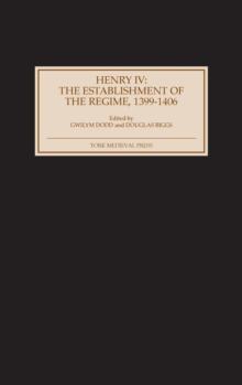 Henry IV: The Establishment of the Regime, 1399-1406