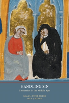 Handling Sin : Confession in the Middle Ages