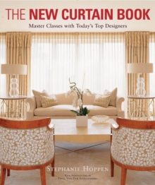 The New Curtain Book : Master Classes with Today's Top Designers, Paperback Book The New Curtain Book : Master Classes with Today's Top Designers, Paperback Book