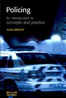 Policing : An Introduction to Concepts and Practice, Paperback Book Policing : An Introduction to Concepts and Practice, Paperback Book