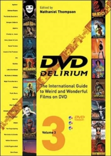 Dvd Delirium Vol.3 : The International Guide to Weird and Wonderful Films on DVD, Paperback Book Dvd Delirium Vol.3 : The International Guide to Weird and Wonderful Films on DVD, Paperback Book