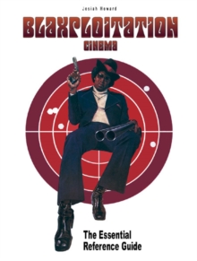 Blaxploitation Cinema : The Essential Reference Guide, Paperback Book Blaxploitation Cinema : The Essential Reference Guide, Paperback Book
