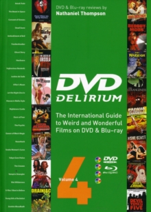 DVD Delirium : The International Guide to Weird and Wonderful Films on DVD and Blu-ray v. 4, Paperback Book DVD Delirium : The International Guide to Weird and Wonderful Films on DVD and Blu-ray v. 4, Paperback Book