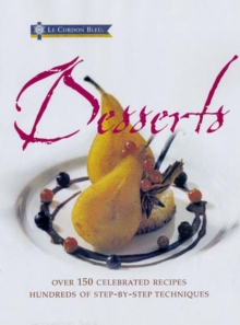 Le Cordon Bleu Desserts, Paperback Book Le Cordon Bleu Desserts, Paperback Book