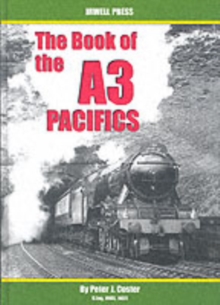 The Book of the A3 Pacifics, Hardback Book The Book of the A3 Pacifics, Hardback Book