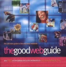 The Good Web Guide : The Simple Way to Explore the Internet, Paperback Book The Good Web Guide : The Simple Way to Explore the Internet, Paperback Book