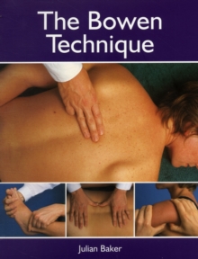 The Bowen Technique, Paperback Book The Bowen Technique, Paperback Book