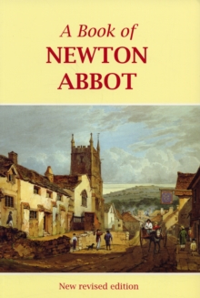 A Book of Newton Abbot, Paperback Book A Book of Newton Abbot, Paperback Book