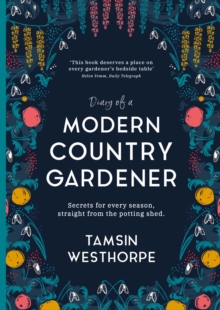 Diary of a Modern Country Gardener