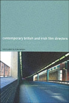 The Wallflower Critical Guide to Contemporary British and Irish Directors, Paperback / softback Book The Wallflower Critical Guide to Contemporary British and Irish Directors, Paperback / softback Book