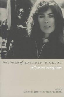 The Cinema of Kathryn Bigelow, Paperback Book The Cinema of Kathryn Bigelow, Paperback Book