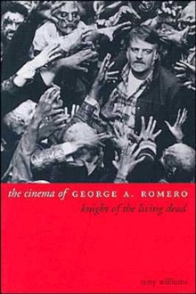 The Cinema of George A. Romero, Paperback Book The Cinema of George A. Romero, Paperback Book