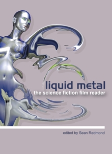 Liquid Metal - The Science Fiction Film Reader, Paperback Book Liquid Metal - The Science Fiction Film Reader, Paperback Book