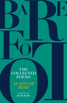 Barefoot : The Collected Poems of Alastair Reid, Paperback / softback Book Barefoot : The Collected Poems of Alastair Reid, Paperback / softback Book