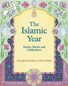 Islamic Year, The : Surahs, Stories and Celebrations, Paperback Book Islamic Year, The : Surahs, Stories and Celebrations, Paperback Book