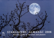 Stargazers' Almanac : Monthly Guide to the Stars and Planets, Paperback Book Stargazers' Almanac : Monthly Guide to the Stars and Planets, Paperback Book