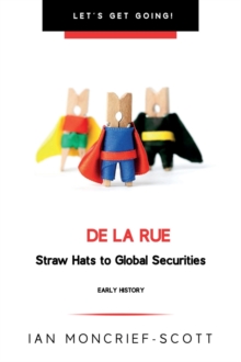 DE LA RUE : STRAW HATS TO GLOBAL SECURITIES