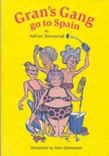 Gran's Gang Go to Spain, Paperback Book Gran's Gang Go to Spain, Paperback Book