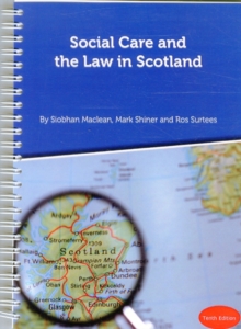 Social Care and the Law in Scotland, Spiral bound Book Social Care and the Law in Scotland, Spiral bound Book