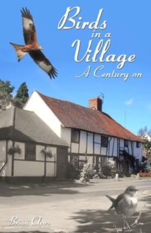 Birds in a Village - A Century On, Hardback Book Birds in a Village - A Century On, Hardback Book