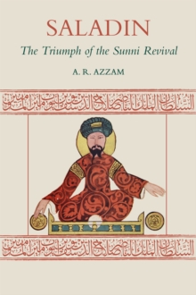 Saladin : The Triumph of the Sunni Revival