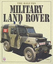 The Half Ton Military Land Rover, Paperback Book The Half Ton Military Land Rover, Paperback Book