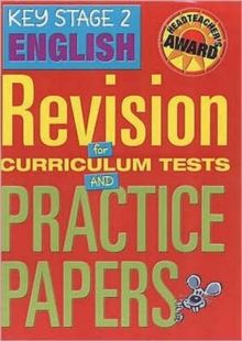 Key Stage 2 English : Revision for Curriculum Tests and Practice Papers, Hardback Book Key Stage 2 English : Revision for Curriculum Tests and Practice Papers, Hardback Book