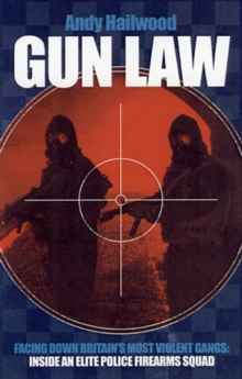 Gun Law : Fighting Britain's Deadliest Gangs, Paperback Book Gun Law : Fighting Britain's Deadliest Gangs, Paperback Book
