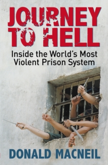 Journey to Hell : Inside the World's Most Violent Prison System, Paperback Book Journey to Hell : Inside the World's Most Violent Prison System, Paperback Book