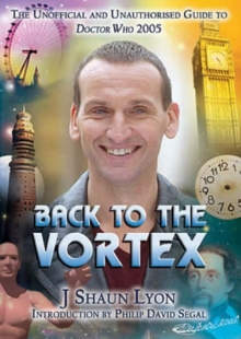 Back to the Vortex : The Unofficial and Unauthorised Guide to "Doctor Who", Paperback Book Back to the Vortex : The Unofficial and Unauthorised Guide to "Doctor Who", Paperback Book