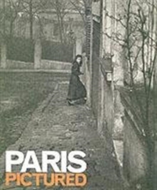 Paris Pictured : 1900-1968, Hardback Book Paris Pictured : 1900-1968, Hardback Book